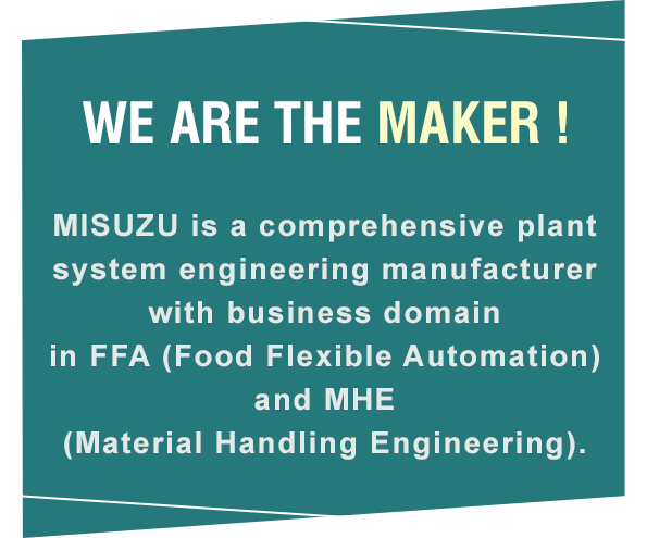 WE ARE THE MAKER !